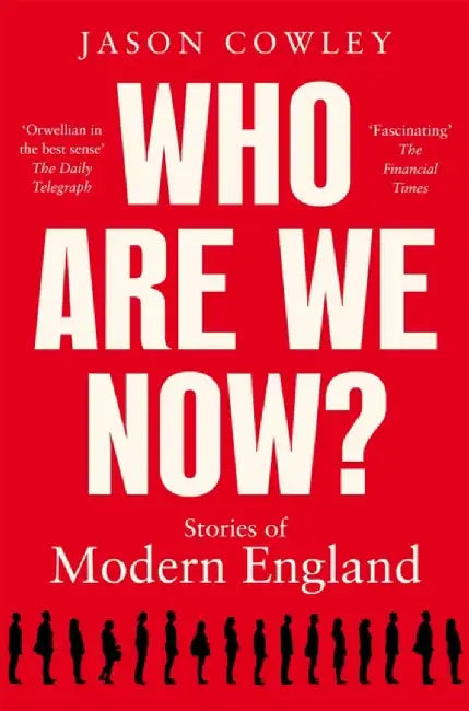 Who Are We Now? by Jason Cowley