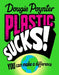 Plastic Sucks! You Can Make A Difference by Dougie Poynter