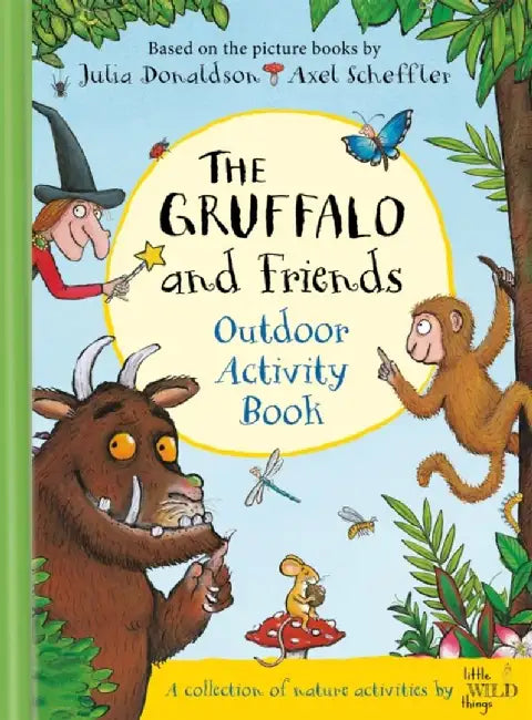 The Gruffalo and Friends Outdoor Activity Book by Julia Donaldson