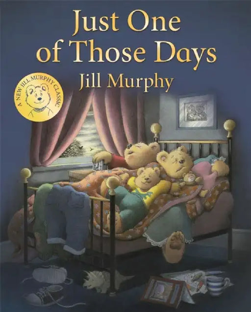 Just One of Those Days by Jill Murphy