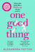 One Good Thing by Alexandra Potter