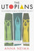 The Utopians: Six Attempts to Build the Perfect Society by Anna Neima