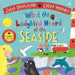 What the Ladybird Heard at the Seaside by Julia Donaldson