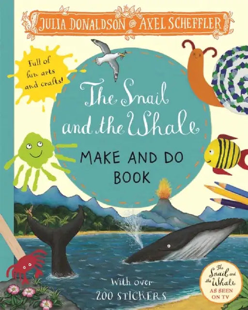 The Snail and the Whale Make and Do Book by Julia Donaldson