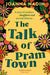 The Talk of Pram Town by Joanna Nadin