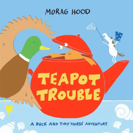 Teapot Trouble by Morag Hood