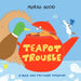 Teapot Trouble by Morag Hood