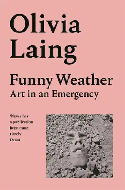 Funny Weather by Olivia Laing