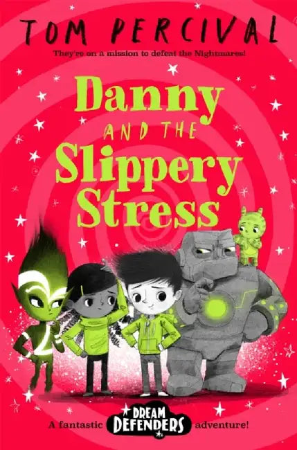 Danny and the Slippery Stress by Tom (Author/Illustrator) Percival