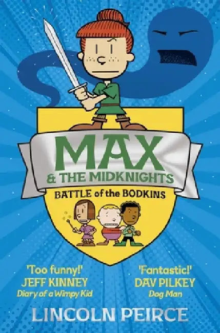 Max and the Midknights: Battle of the Bodkins by Lincoln Peirce