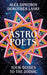 Astro Poets: Your Guides to the Zodiac by Dorothea Lasky