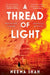 A Thread of Light by Neema Shah