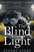 The Blind Light by Stuart Evers