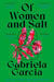 Of Women and Salt by Gabriela Garcia