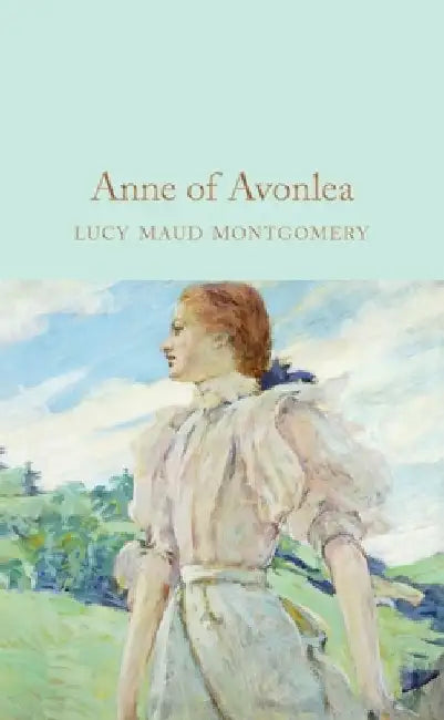 Anne of Avonlea by Lucy Maud Montgomery