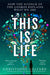 This Is Life: How the Science of the Cosmos Explains What We Are by Christophe Galfard