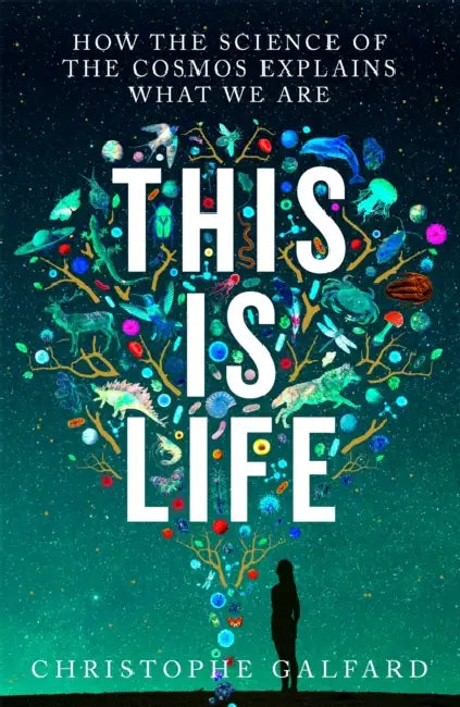 This Is Life by Christophe Galfard