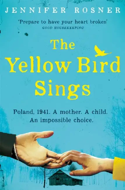 The Yellow Bird Sings by Jennifer Rosner