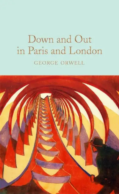 Down and Out in Paris and London by George Orwell