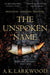 The Unspoken Name by A. K. Larkwood