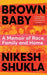 Brown Baby by Nikesh Shukla