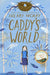Caddy's World by Hilary McKay