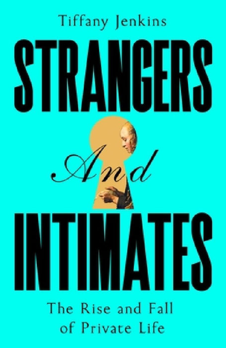 Strangers and Intimates by Tiffany Jenkins