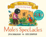 Mole's Spectacles by Julia Donaldson