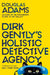 Dirk Gently's Holistic Detective Agency by Douglas Adams