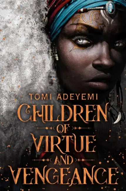 Children of Virtue and Vengeance by Adeyemi, Tomi
