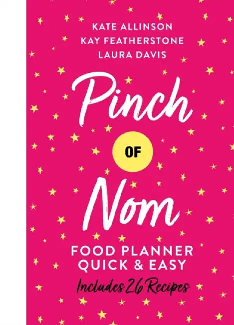 Pinch of Nom Quick & Easy Food Planner by Kate Allinson