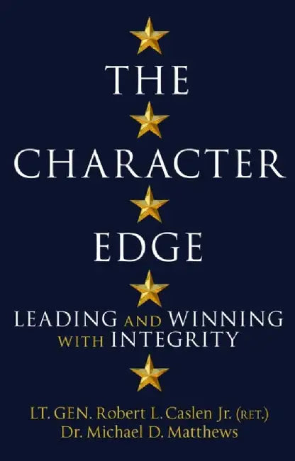 The Character Edge by Robert L. Caslen Jr.