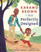 I Am Perfectly Designed by Karamo Brown