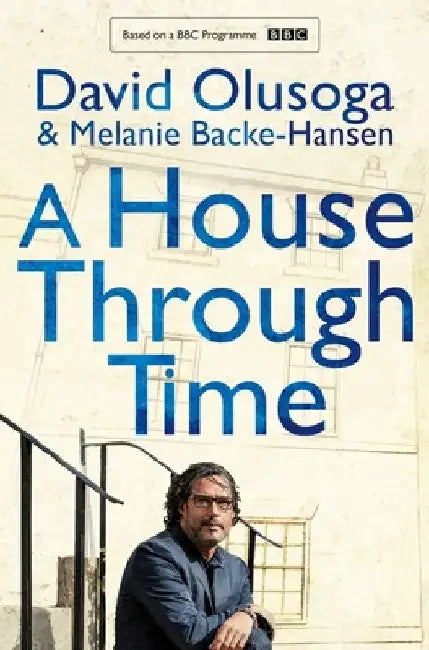 A House Through Time by David Olusoga