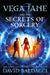 Vega Jane and the Secrets of Sorcery by David Baldacci