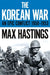 The Korean War by Max Hastings
