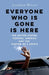 Everyone Who Is Gone Is Here by Jonathan Blitzer