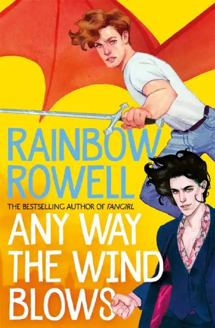 Any Way the Wind Blows by Rainbow Rowell