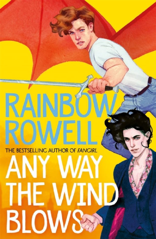 Any Way the Wind Blows by Rainbow Rowell