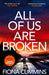All Of Us Are Broken by Fiona Cummins