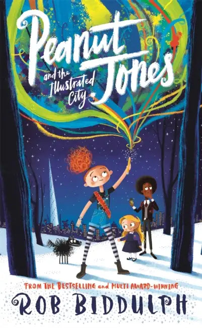 Peanut Jones and the Illustrated City: from the creator of Draw with Rob by Rob Biddulph