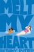 Melt My Heart by Bethany Rutter