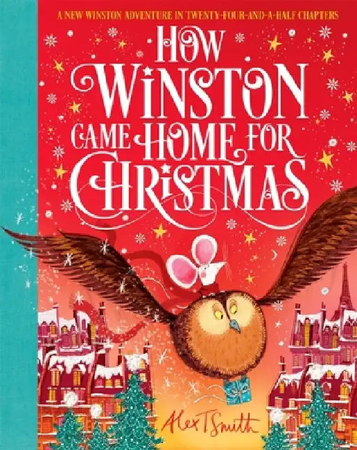 How Winston Came Home for Christmas by Alex T. Smith