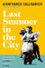 Last Summer in the City by Gianfranco Calligarich