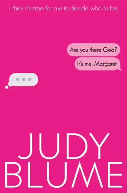 Are You There, God? It's Me, Margaret by Judy Blume