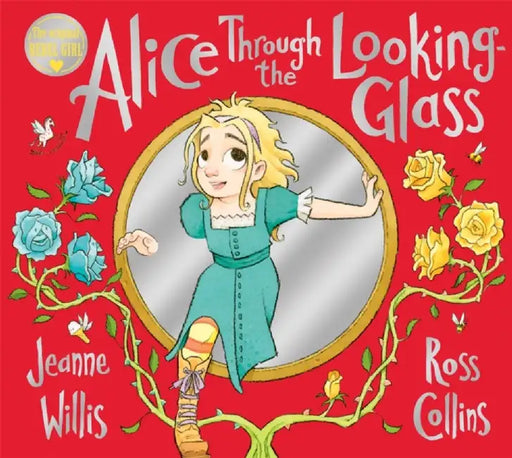 Alice Through the Looking-Glass by Jeanne Willis