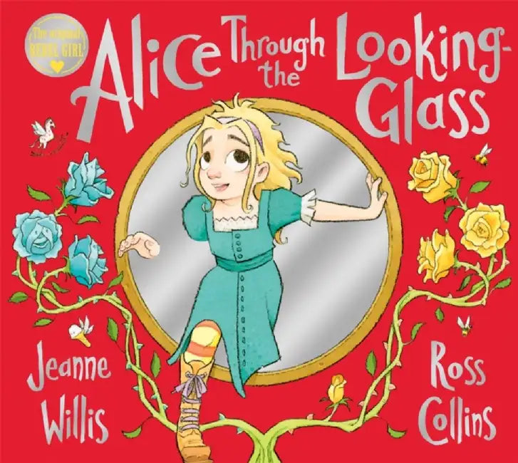 Alice Through the Looking-Glass by Jeanne Willis