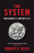 The System: Who Rigged It, How We Fix It by Robert B. Reich