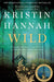 Wild by Kristin Hannah