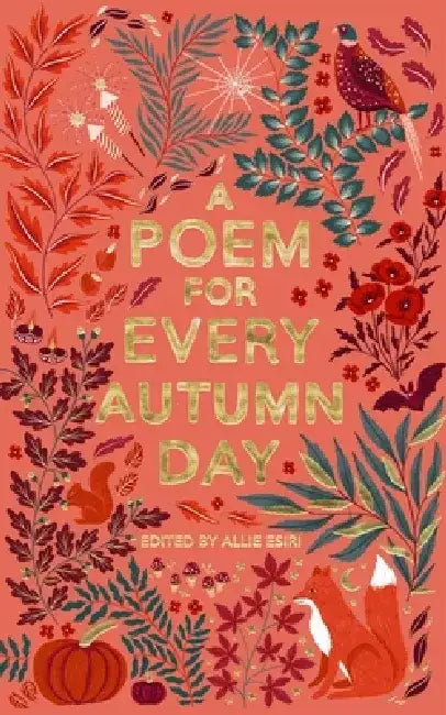 A Poem for Every Autumn Day: A Poem for Every Day and Night of the Year by Allie Esiri